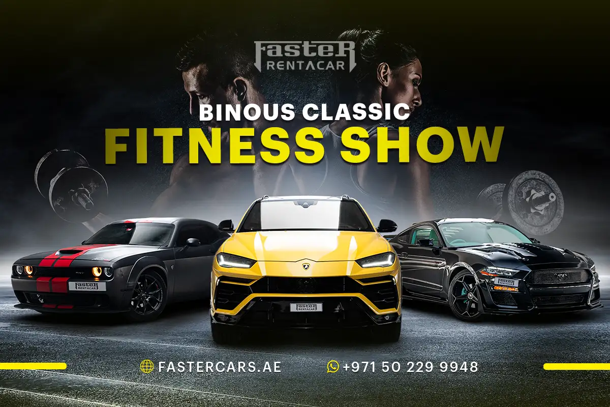 Luxury and Sports Car Rentals for the Binous Classic Fitness Show in the Middle EastLuxury and Sports Car Rentals for the Binous Classic Fitness Show in the Middle East